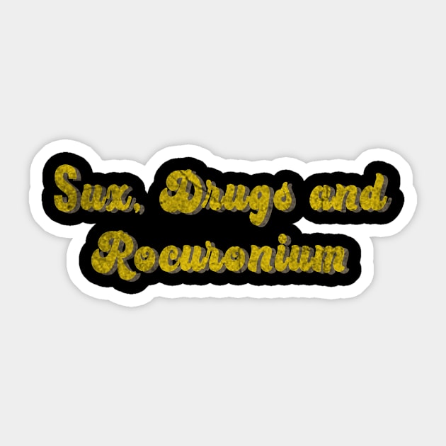 CRNA- sux, drugs & rocuronium retro Design Sticker by ysmnlettering